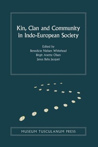 Abbildung von: Kin, Clan and Community in Indo-European Society: Volume 9 - Museum Tusculanum Press