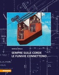 Cover: Sempre sulle corde - Le funivie connettono - Athesia-Tappeiner Verlag