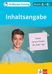 Abbildung von: Klett 10-Minuten-Training Deutsch Aufsatz Inhaltsangabe 6. - 8. Klasse - Klett