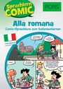 Cover: PONS Sprachlern-Comic Italienisch - Alla romana - PONS Langenscheidt