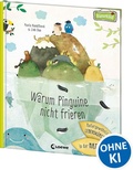 Cover: Warum Pinguine nicht frieren: Au&szlig;ergew&ouml;hnliche Lebensk&uuml;nstler in der Natur - Loewe