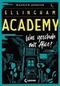 Cover: Ellingham Academy 1 - Was geschah mit Alice? - Loewe