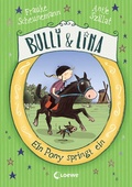 Cover: Bulli & Lina (Band 3) - Ein Pony springt ein - Loewe