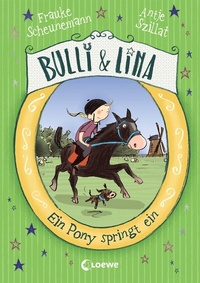 Abbildung von: Bulli & Lina (Band 3) - Ein Pony springt ein - Loewe