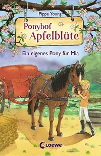 Abbildung von: Ponyhof Apfelblüte (Band 13) - Ein eigenes Pony für Mia - Loewe
