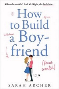 Abbildung von: How to Build a Boyfriend from Scratch - HarperCollins