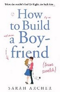 Abbildung von: How to Build a Boyfriend from Scratch - HarperCollins