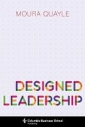 Cover: Designed Leadership - Columbia University Press
