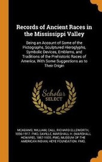 Enlarge image Cover: Records of Ancient Races in the Mississippi Valley - Franklin Classics Trade Press