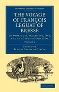 Cover: The Voyage of Francois Leguat of Bresse to Rodriguez, Mauritius, Java, and the Cape of Good Hope - Cambridge University Press