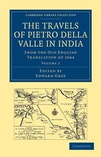 Abbildung von: Travels of Pietro della Valle in India - Cambridge University Press