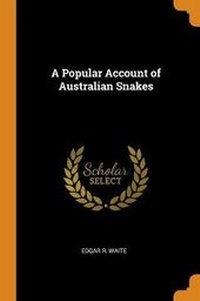 Abbildung von: A Popular Account of Australian Snakes - Franklin Classics Trade Press