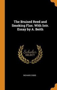 Enlarge image Cover: The Bruised Reed and Smoking Flax. with Intr. Essay by A. Beith - Franklin Classics Trade Press