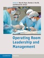 Cover: Operating Room Leadership and Management - Cambridge University Press