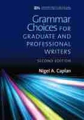 Cover: Grammar Choices for Graduate and Professional Writers, Second Edition - The University of Michigan Press