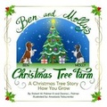 Cover: Ben And Molly's Christmas Tree Farm - 978-0-578-40265-3