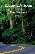 Cover: Evolution's Race Book I The Runners - Little Ol' Me Publications