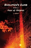 Cover: Evolution's Climb Book II Fear of Height's - Little Ol' Me Publications