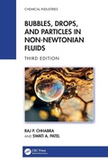 Cover: Bubbles, Drops, and Particles in Non-Newtonian Fluids - CRC Press