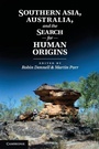 Bild: Southern Asia, Australia, and the Search for Human Origins - Cambridge University Press