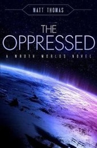 Enlarge image Cover: The Oppressed - Wroth Worlds
