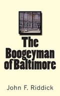 Cover: The Boogeyman of Baltimore - My Story