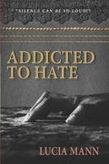 Cover: Addicted to Hate - Grassroots Publishing Group
