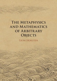 Enlarge image Cover: The Metaphysics and Mathematics of Arbitrary Objects - Cambridge University Press