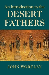 Enlarge image Cover: An Introduction to the Desert Fathers - Cambridge University Press