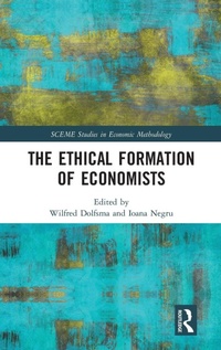 Enlarge image Cover: The Ethical Formation of Economists - Routledge