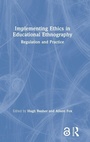 Cover: Implementing Ethics in Educational Ethnography - Routledge