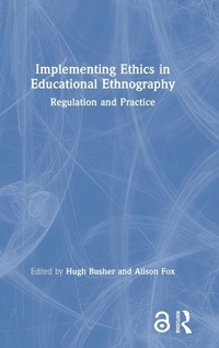Enlarge image Cover: Implementing Ethics in Educational Ethnography - Routledge