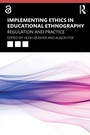 Cover: Implementing Ethics in Educational Ethnography - Routledge