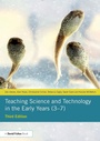 Cover: Teaching Science and Technology in the Early Years (3-7) - Routledge