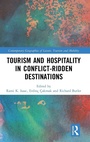 Cover: Tourism and Hospitality in Conflict-Ridden Destinations - Routledge