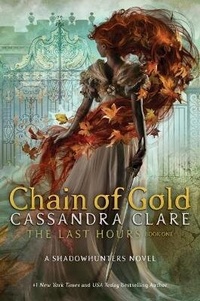Enlarge image Cover: The Last Hours: Chain of Gold - Walker Books Ltd