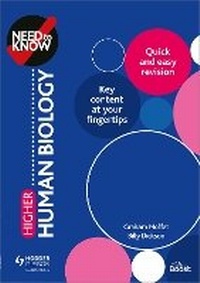 Enlarge image Cover: Need to Know: Higher Human Biology - Hodder Gibson