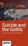 Cover: Suicide and the Gothic - Manchester University Press