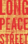 Cover: Long Peace Street - Manchester University Press