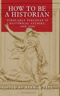Enlarge image Cover: How to be a Historian - Manchester University Press