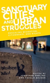 Abbildung von: Sanctuary Cities and Urban Struggles - Manchester University Press