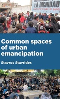 Cover: Common Spaces of Urban Emancipation - Manchester University Press