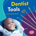 Cover: Dentist Tools - Lerner Publishing Group