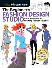 Abbildung von: The Beginner's Fashion Design Studio - Drawing with Christopher Hart