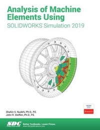 Abbildung von: Analysis of Machine Elements Using SOLIDWORKS Simulation 2019 - SDC Publications