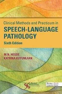 Enlarge image Cover: Clinical Methods and Practicum in Speech-Language Pathology - Plural Publishing Inc