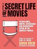 Cover: The Secret Life of the Movies - Cassell