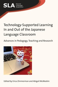 Enlarge image Cover: Technology-Supported Learning In and Out of the Japanese Language Classroom - Multilingual Matters