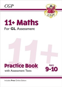 Enlarge image Cover: 11+ GL Maths Practice Book & Assessment Tests - Ages 9-10 (with Online Edition) - Coordination Group Publications Ltd (CGP)