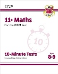 Cover: 11+ CEM 10-Minute Tests: Maths - Ages 8-9 (with Online Edition) - Coordination Group Publications Ltd (CGP)